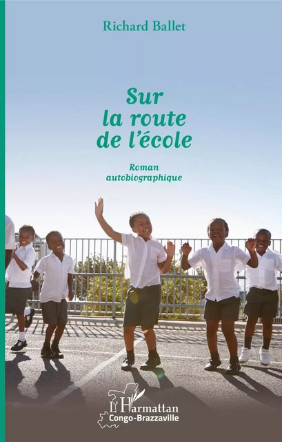 Sur la route de l'école - Richard Ballet - Editions L'Harmattan