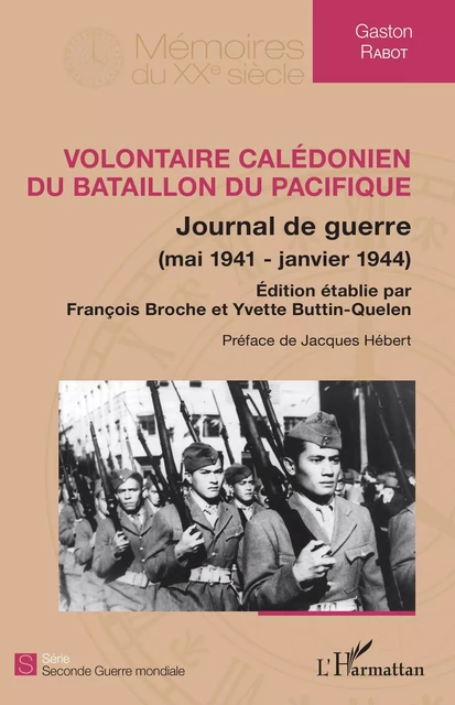 Volontaire calédonien du Bataillon du Pacifique - Gaston Rabot - Editions L'Harmattan