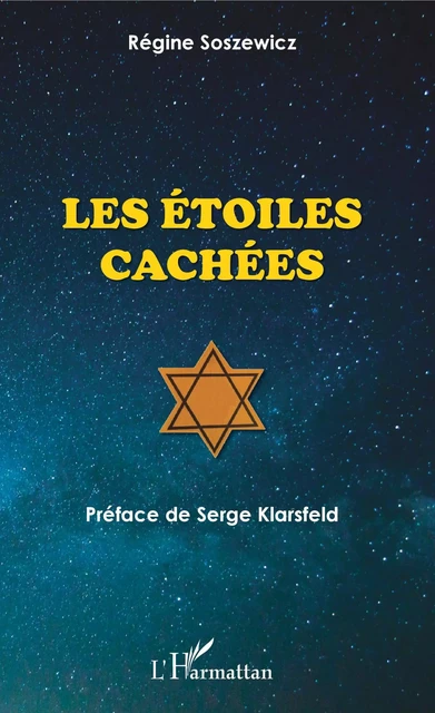 Les étoiles cachées - Régine Soszewicz - Editions L'Harmattan