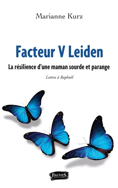 Facteur V Leiden - Marianne Kurz - Fauves editions