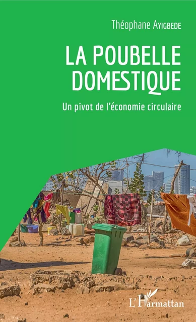 La poubelle domestique - Théophane Ayigbédé - Editions L'Harmattan