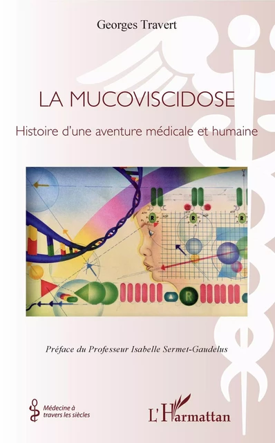 La mucoviscidose - Georges Travert - Editions L'Harmattan