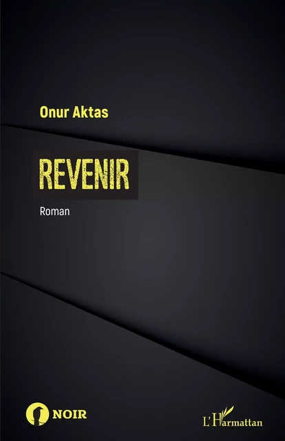 Revenir - Onur Aktas - Editions L'Harmattan