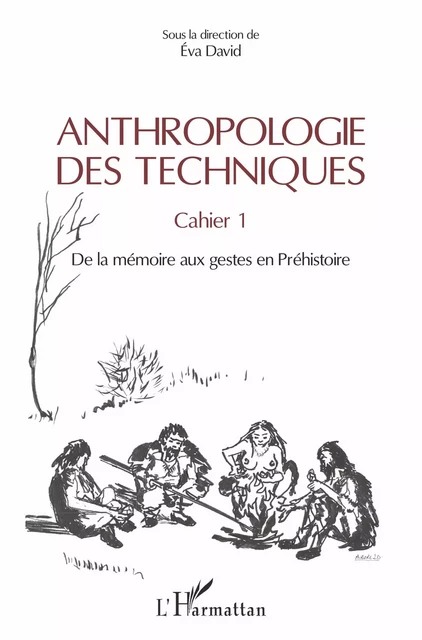 Anthropologie des techniques - Eva David - Editions L'Harmattan