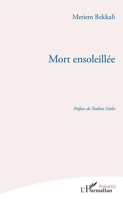 Mort ensoleillée - Meriem BEKKALI - Editions L'Harmattan