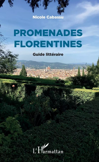 Promenades Florentines - Nicole Cabassu - Editions L'Harmattan