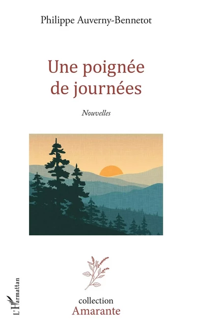 Une poignée de journées - Philippe Auverny-Bennetot - Editions L'Harmattan