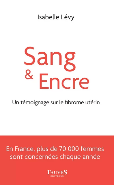 Sang & Encre - Isabelle Lévy - Fauves editions