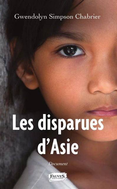 Les disparues d'Asie - Gwendolyn Simpson Chabrier - Fauves editions