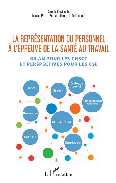 La représentation du personnel à l'épreuve de la santé au travail - Johann Petit, Bernard Dugué, Loïc Lerouge - Editions L'Harmattan