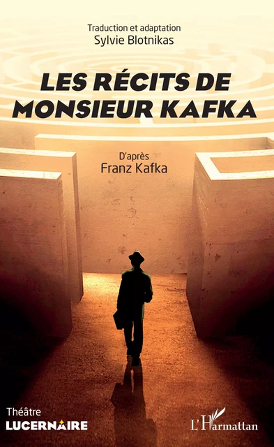 Les récits de Monsieur Kafka - Sylvie Blotnikas - Editions L'Harmattan