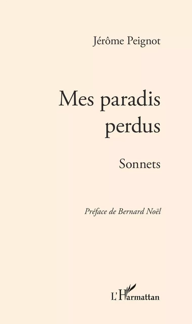 Mes paradis perdus - Jérôme Peignot - Editions L'Harmattan