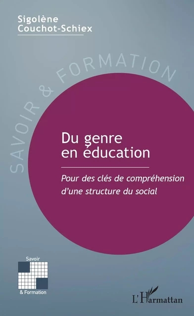 Du genre en éducation - Sigolène Couchot-Schiex - Editions L'Harmattan