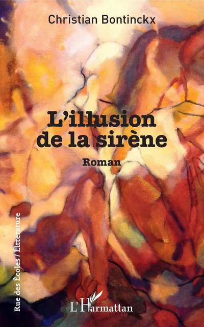 L'Illusion de la sirène - Christian Bontinckx - Editions L'Harmattan