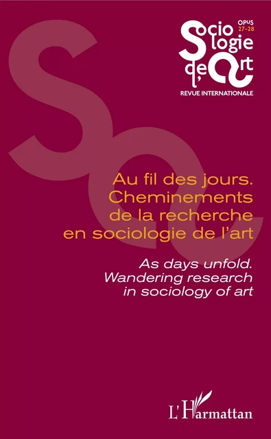 Au fil des jours. Cheminements de la recherche en sociologie de l'art - Florent Gaudez,  Soldini fabienne - Editions L'Harmattan