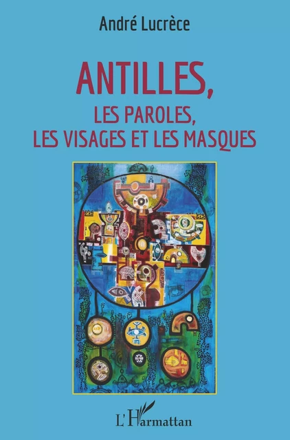 Antilles - André Lucrèce - Editions L'Harmattan