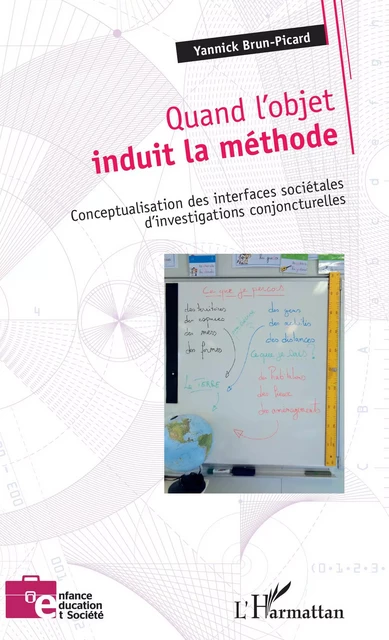 Quand l'objet induit la méthode - Yannick Brun-Picard - Editions L'Harmattan