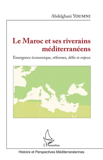 Le Maroc et ses riverains méditerranéens - Abdelghani Youmni - Editions L'Harmattan