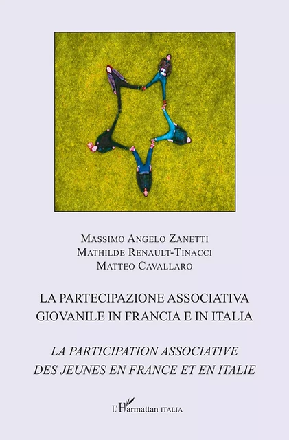 La partecipazione associativa giovanile in Francia e in Italia - Massimo Angelo Zanetti, Mathilde Renault-Tinacci, Matteo Cavallaro - Harmattan Italia