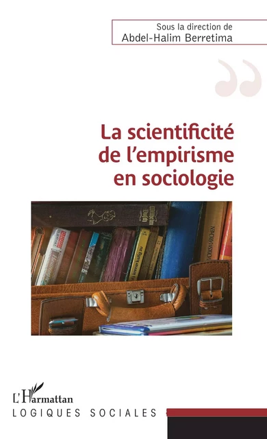 La scientificité de l'empirisme en sociologie - Abdel-Halim Berretima - Editions L'Harmattan