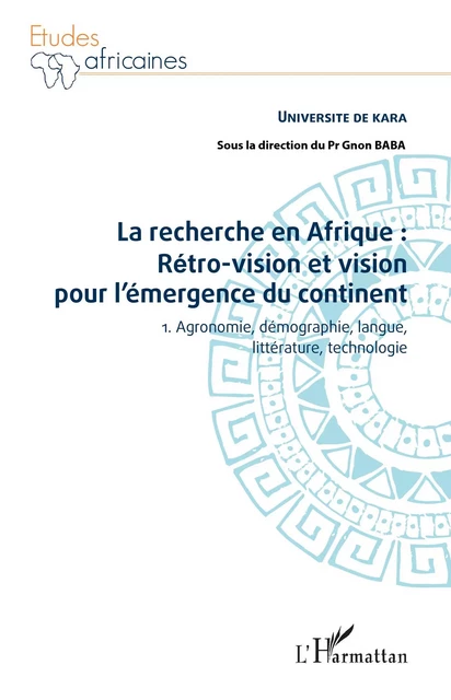 La recherche en Afrique Tome 1 : rétro-vision et vision pour l'émergence du continent - Gnon Baba - Editions L'Harmattan