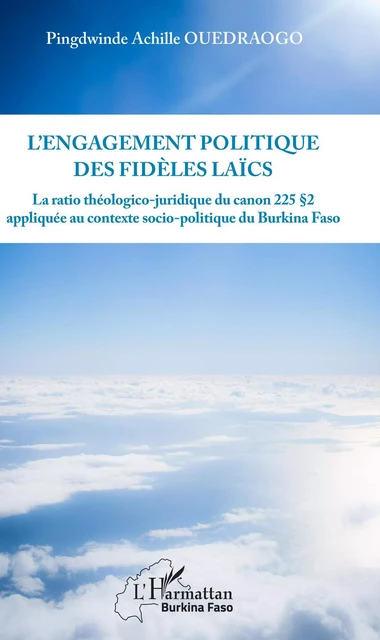 L'engagement politique des fidèles laïcs - Pingdwinde Achille Ouedraogo - Editions L'Harmattan