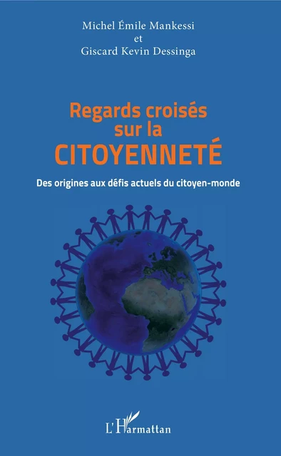 Regards croisés sur la citoyenneté - Michel Emile Mankessi, Giscard Kevin Dessinga - Editions L'Harmattan