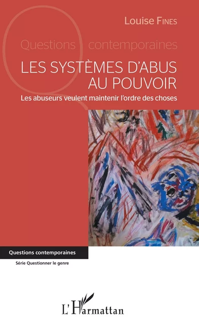 Les systèmes d'abus au pouvoir - Louise Fines - Editions L'Harmattan