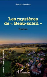 Les mystères de "Beau-soleil"