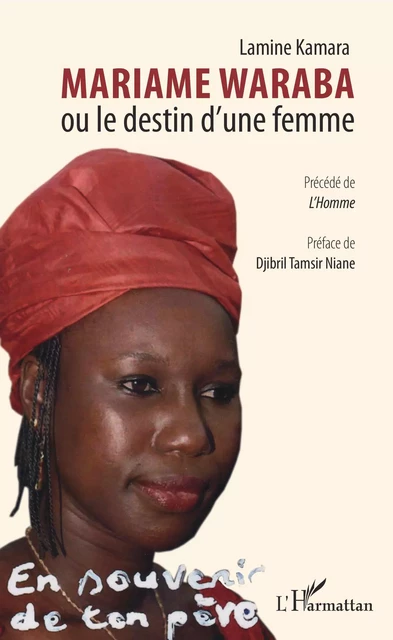 Mariame Waraba ou le destin d'une femme - Lamine Kamara - Editions L'Harmattan