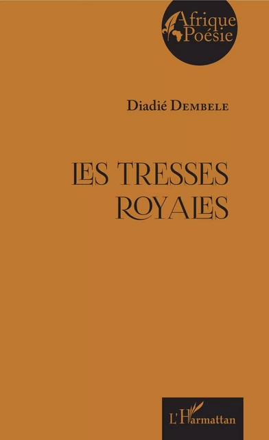 Les tresses royales - Diadié Dembele - Editions L'Harmattan