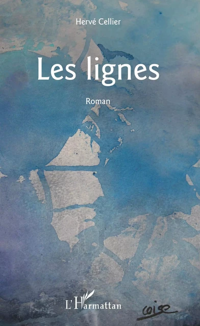 Les Lignes - Hervé Cellier - Editions L'Harmattan