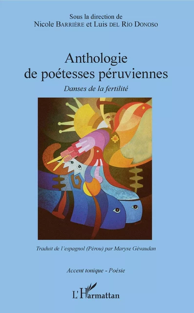 Anthologie de poétesses péruviennes - Nicole Barrière, Luis Del Rio Donoso - Editions L'Harmattan