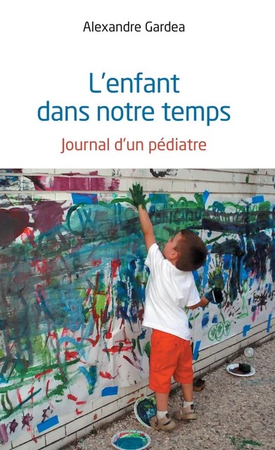 L'enfant dans notre temps - Alexandre Gardea - Editions L'Harmattan