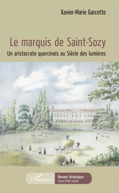 Le marquis de Saint-Sozy - Xavier-Marie Garcette - Editions L'Harmattan