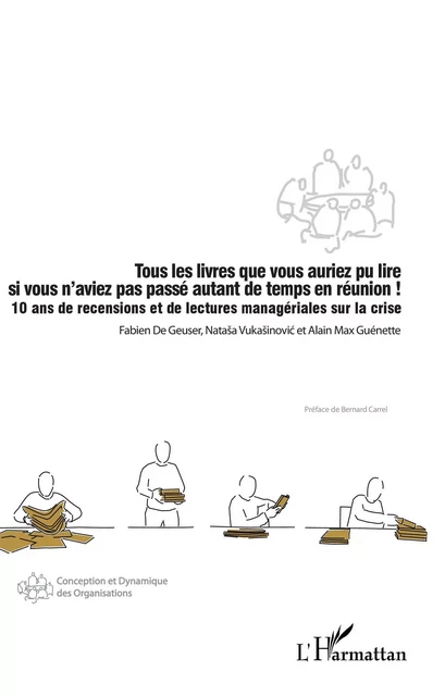 Tous les livres que vous auriez pu lire si vous n'aviez pas passé autant de temps en réunion ! - Fabien De Geuser, Natasa Vukasinovic, Alain Max Guénette - Editions L'Harmattan