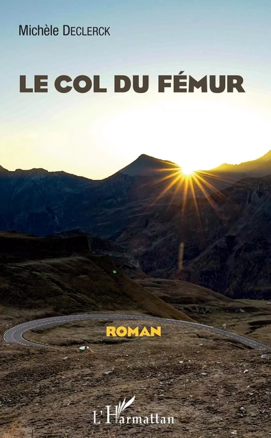 Le Col du fémur -  Declerck michele - Editions L'Harmattan