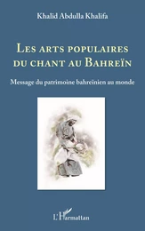 Les arts populaires du chant au Bahreïn