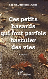 Ces petits hasards qui font parfois basculer des vies