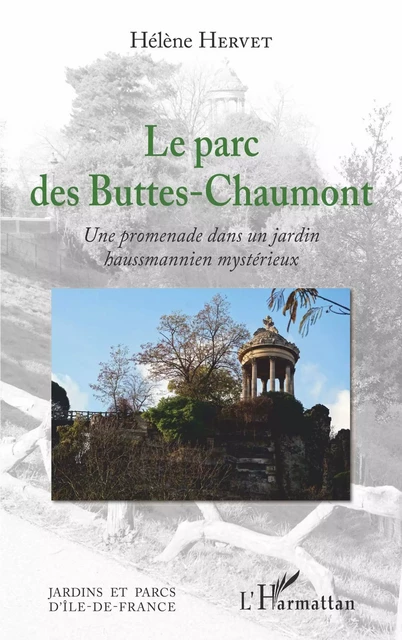 Le parc des Buttes-Chaumont - Hélène Hervet - Editions L'Harmattan