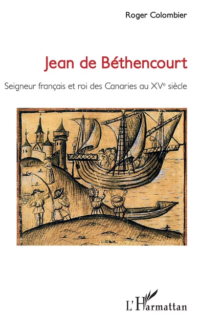 Jean de Béthencourt - Roger Colombier - Editions L'Harmattan