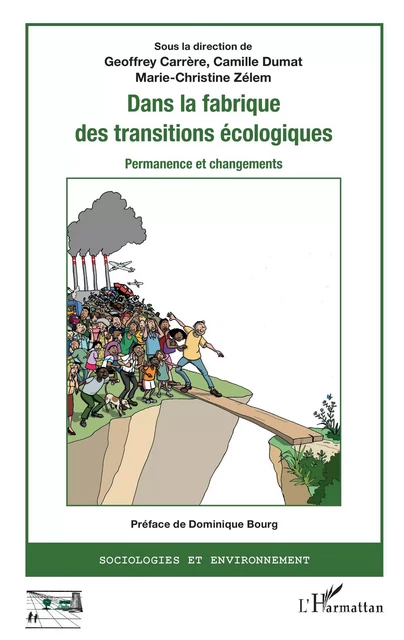 Dans la fabrique des transitions écologiques - Geoffrey Carrère, Camille Dumat, Marie Christine Zelem - Editions L'Harmattan