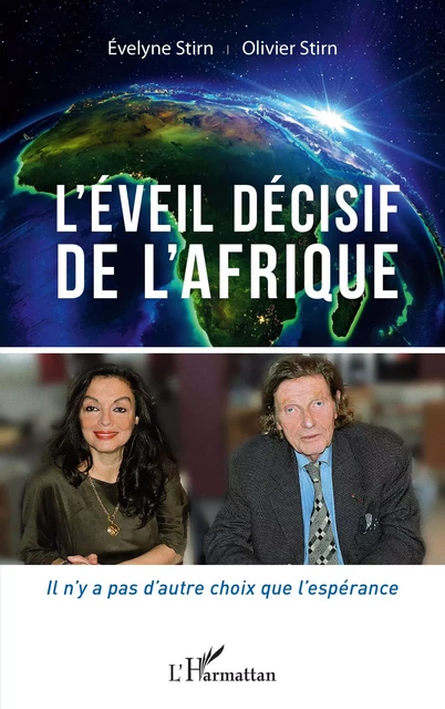 L'éveil décisif de l'Afrique - Olivier Stirn, Evelyne Stirn - Editions L'Harmattan