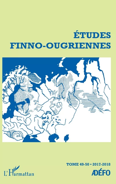 Études Finno-Ougriennes - Antoine Chalvin - Editions L'Harmattan