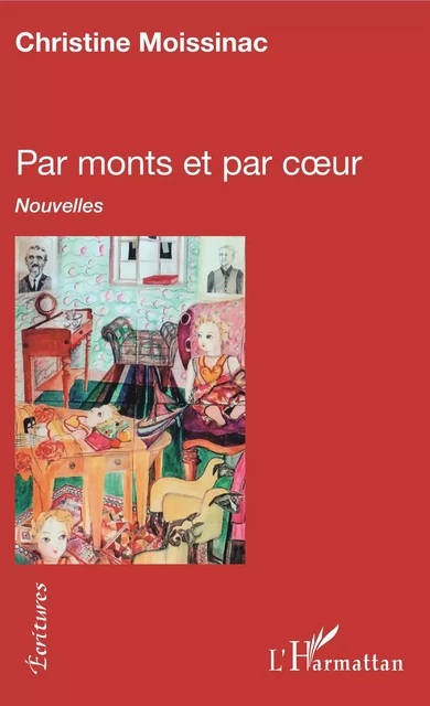 Par monts et par coeur - Christine Moissinac - Editions L'Harmattan