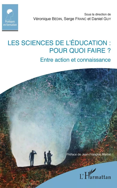 Les sciences de l'éducation : pour quoi faire ? - Véronique Bedin, Serge Franc, Daniel Guy - Editions L'Harmattan