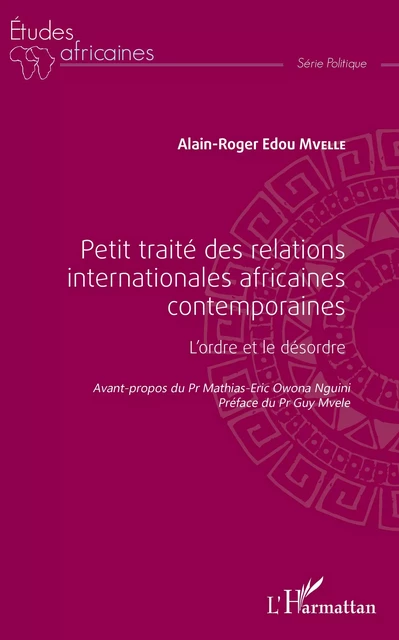 Petit traité des relations internationales africaines contemporaines - Alain-Roger Edou Mvelle - Editions L'Harmattan