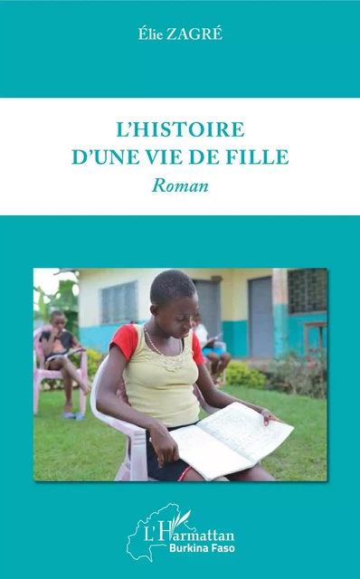 L'histoire d'une vie de fille - Elie Zagré - Editions L'Harmattan