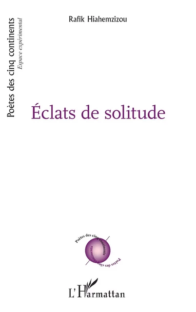 Eclats de solitude - Rafik Hiahemzizou - Editions L'Harmattan