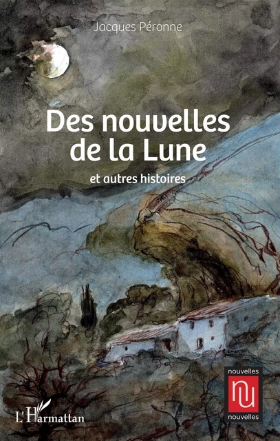 Des nouvelles de la Lune - Jacques Peronne - Editions L'Harmattan